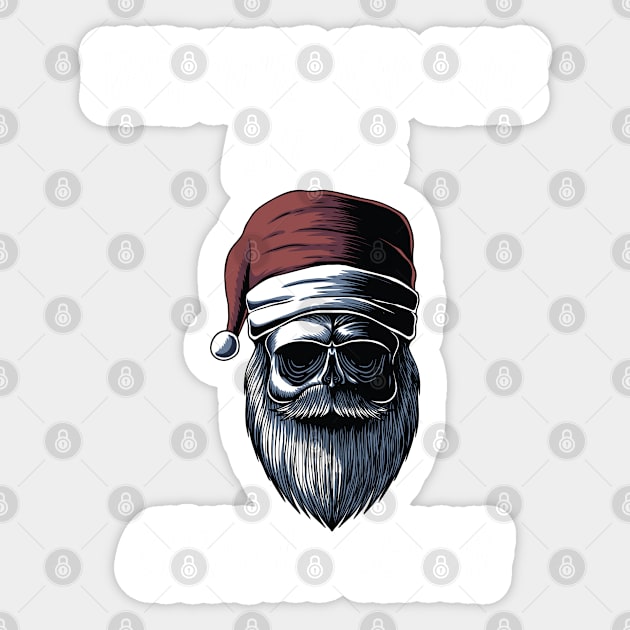 When You're Dead Inside But It's The Holiday Season / Scary Dead Skull Santa Hat Design Gift / Funny Ugly Christmas Skeleton Sticker by WassilArt